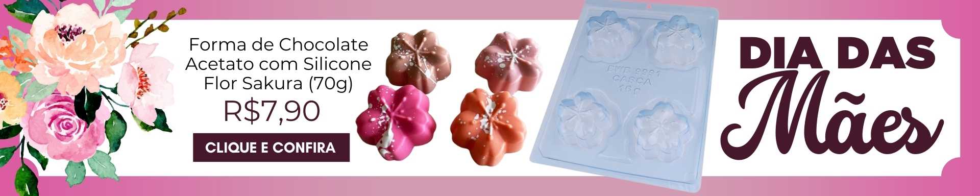 Dia das Mães | Forma de Chocolate Acetato com Silicone Flor Sakura (70g) - BWB por R$7,90 | BarraDoce